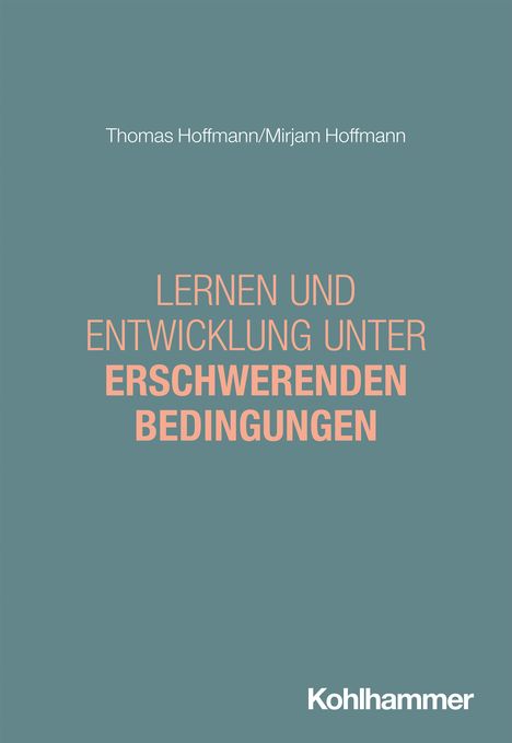 Thomas Hoffmann: Lernen und Entwicklung unter erschwerenden Bedingungen, Buch