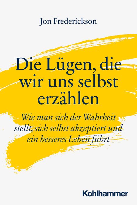 Jon Frederickson: Die Lügen, die wir uns selbst erzählen, Buch