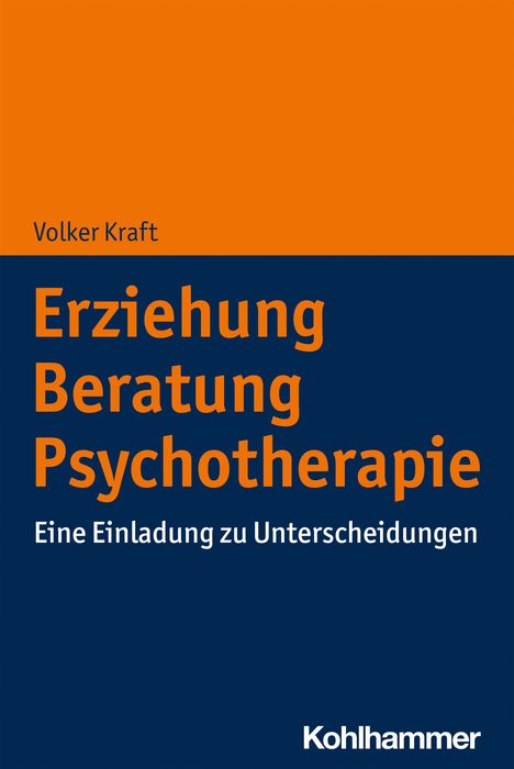 Volker Kraft: Erziehung - Beratung - Psychotherapie, Buch