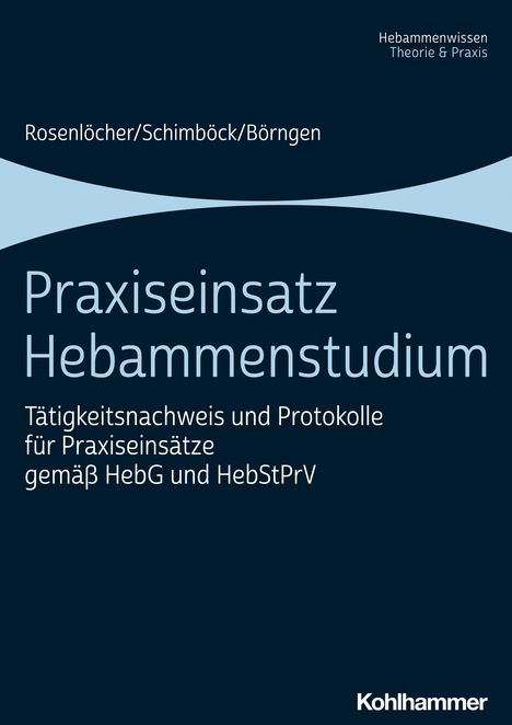 Franziska Rosenlöcher: Praxiseinsatz Hebammenstudium, Buch