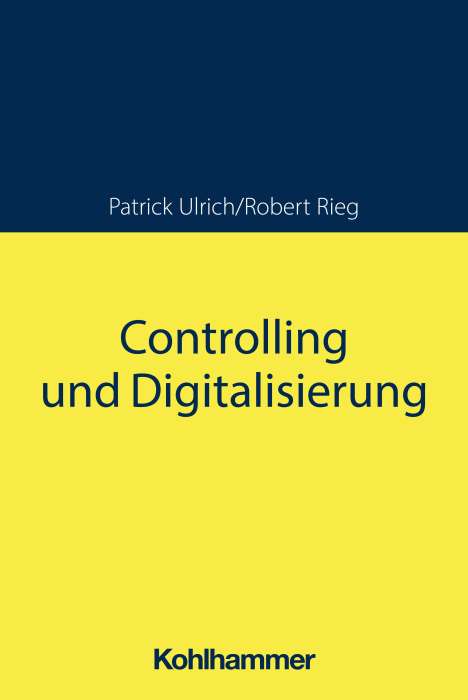 Patrick Ulrich: Controlling und Digitalisierung, Buch