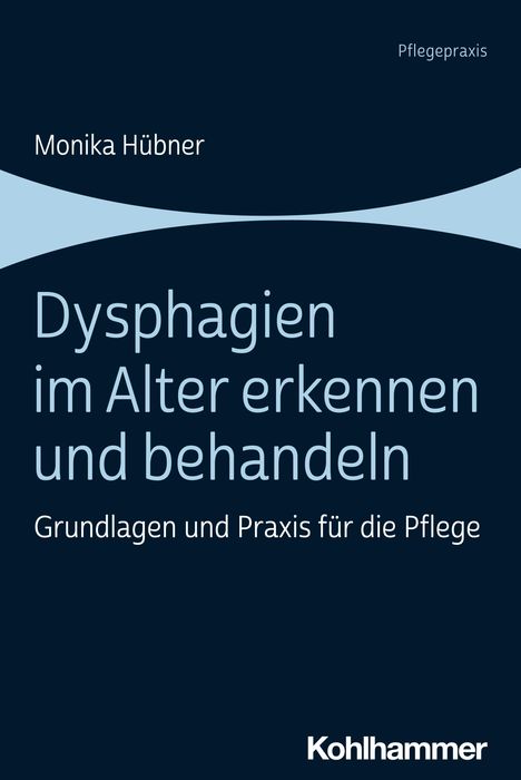 Monika Hübner: Dysphagien im Alter erkennen und behandeln, Buch