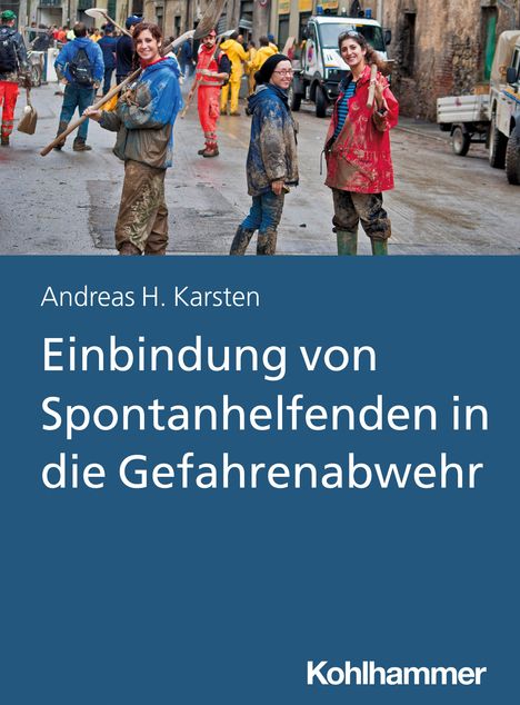 Andreas Hermann Karsten: Einbindung von Spontanhelfenden in die Gefahrenabwehr, Buch