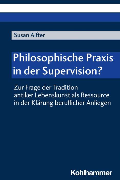 Susan Alfter: Philosophische Praxis in der Supervision?, Buch