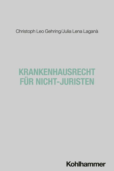 Christoph Leo Gehring: Krankenhausrecht für Nicht-Juristen, Buch