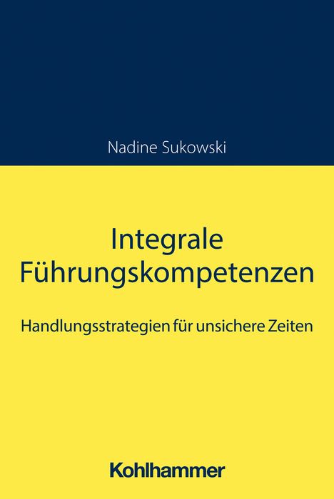 Nadine Sukowski: Integrale Führungskompetenzen, Buch