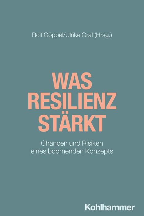 Was Resilienz stärkt, Buch