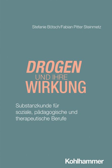 Stefanie Bötsch: Drogen und ihre Wirkung, Buch