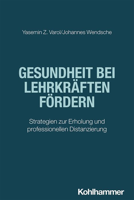 Yasemin Z. Varol: Gesundheit bei Lehrkräften fördern, Buch