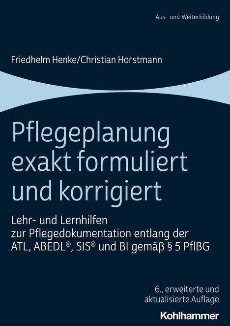 Friedhelm Henke: Pflegeplanung exakt formuliert und korrigiert, Buch