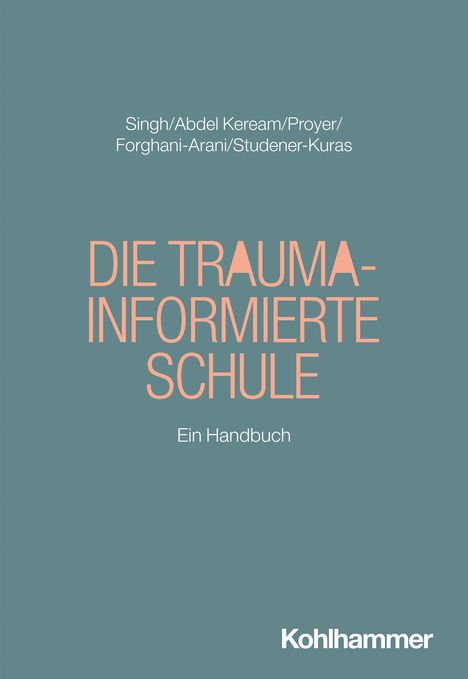 Seyda Subasi Singh: Die trauma-informierte Schule, Buch