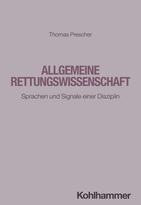 Thomas Prescher: Allgemeine Rettungswissenschaft, Buch