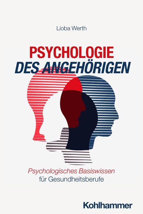 Text: Psychologie des Angehörigen, Psychologisches Basiswissen für Gesundheitsberufe. Bunte Silhouetten von Köpfen.