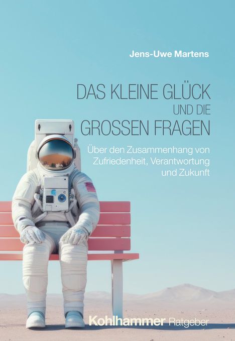 Jens-Uwe Martens: Das kleine Glück und die großen Fragen, Buch
