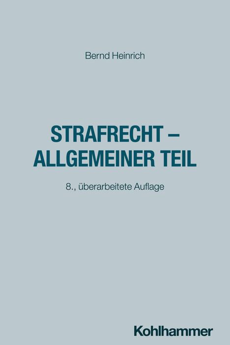 Bernd Heinrich: Strafrecht - Allgemeiner Teil, Buch