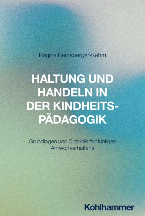 Titel: "Haltung und Handeln in der Kindheitspädagogik". Blauer, grüner Hintergrund, schlichte Gestaltung.