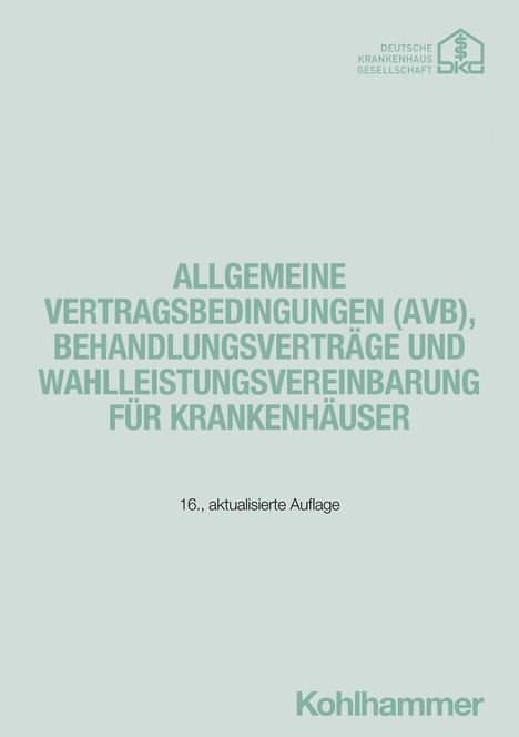 Allgemeine Vertragsbedingungen (AVB), Behandlungsverträge und Wahlleistungsvereinbarung für Krankenhäuser, Buch