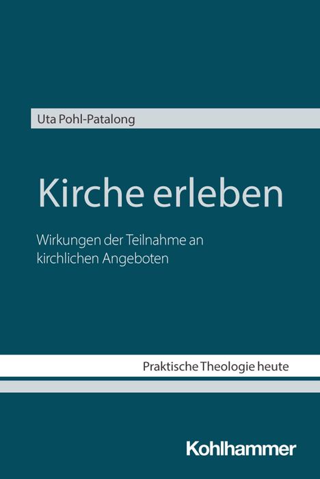 "Kirche erleben", Autor: Uta Pohl-Patalong. Thema: Auswirkungen kirchlicher Teilnahmen. Verlag: Kohlhammer.