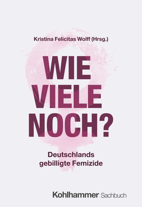 Kristina Felicitas Wolff: Wie viele noch?, Buch