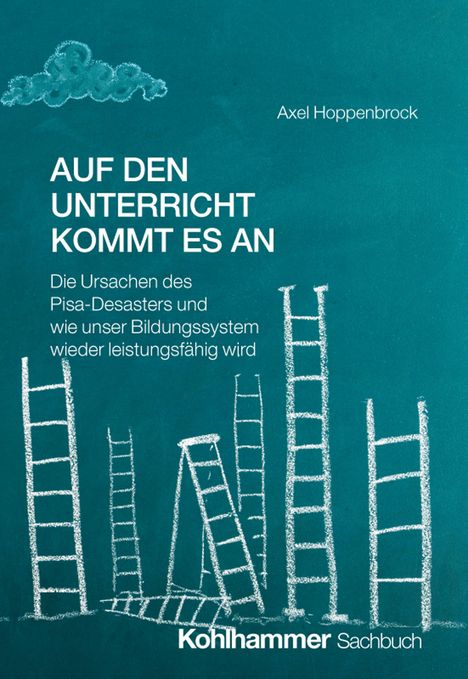 Buchtitel: "AUF DEN UNTERRICHT KOMMT ES AN" von Axel Hoppenbrock. Mehrere gezeichnete Leitern und eine Wolke.