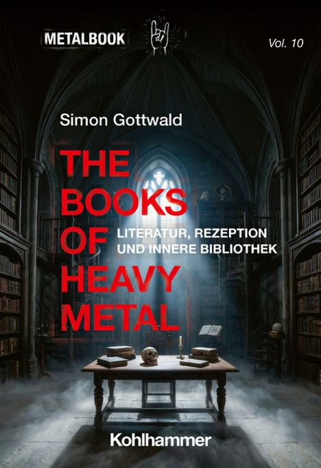 METALBOOK Vol. 10; Simon Gottwald; THE BOOKS OF HEAVY METAL; Literatur, Rezeption, Innere Bibliothek; Kohlhammer. Bibliothek.