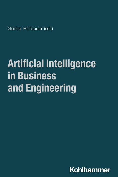 Artificial Intelligence in Business and Engineering, Buch