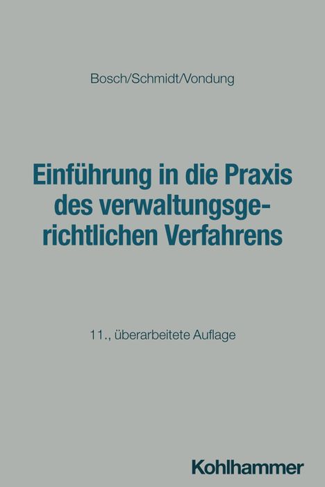 Bosch/Schmidt/Vondung, Einführung in die Praxis des verwaltungsgerichtlichen Verfahrens, 11. Auflage, Kohlhammer.
