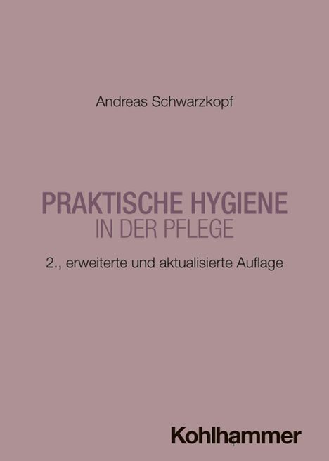 Titel: "Praktische Hygiene in der Pflege", Autor: Andreas Schwarzkopf, 2. Auflage, Verlag: Kohlhammer, lila Hintergrund.