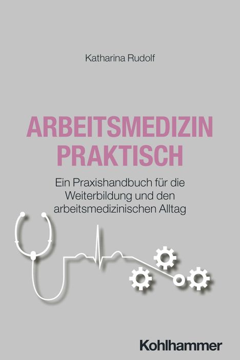 "Arbeitsmedizin praktisch" in großen rosa Buchstaben, Zahnrad- und Stethoskop-Illustrationen darunter auf grauem Hintergrund.