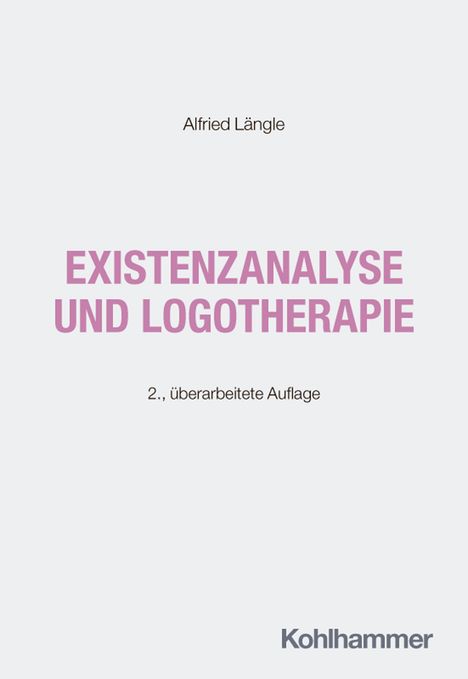 Text: "EXISTENZANALYSE UND LOGOTHERAPIE", "Alfried Längle", "2., überarbeitete Auflage", "Kohlhammer". Schlichtes Design.