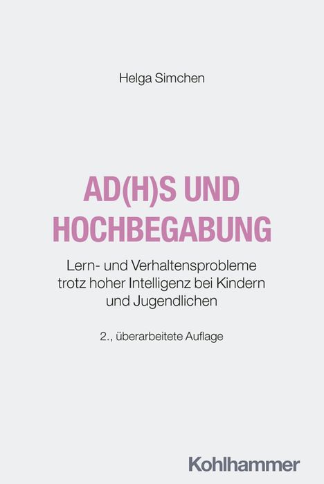 Text: "Helga Simchen, AD(H)S UND HOCHBEGABUNG, Lern- und Verhaltensprobleme... 2., überarbeitete Auflage, Kohlhammer". Schlichtes Design.