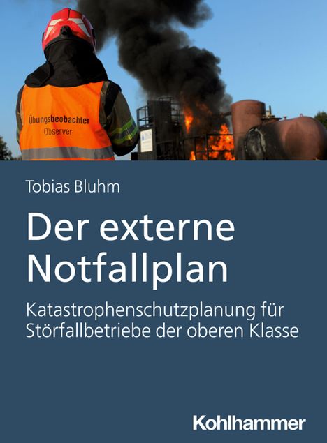 Buchtitel: "Der externe Notfallplan", Katastrophenschutz für Störfallbetriebe. Übungsbeobachter vor brennendem Gebäude.