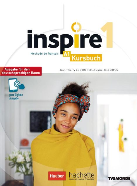 Jean-Thierry Le Bougnec: Inspire 1 - Ausgabe für den deutschsprachigen Raum. Kursbuch mit Audio-/Videos online, Code und Parcours digital®, 1 Buch und 1 Diverse