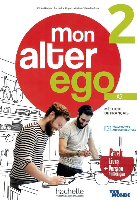 Céline Himber: Mon Alter Ego 2. Livre de l'élève - Kursbuch mit Audio-/Videos online, Code und Parcours digital®, 1 Buch und 1 Diverse