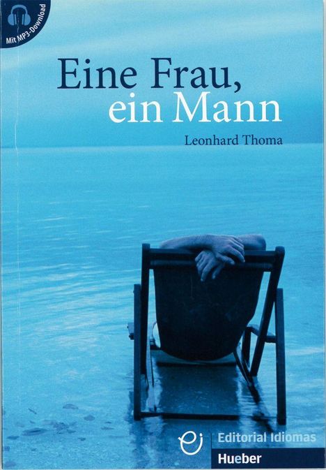 Text: "Eine Frau, ein Mann - Leonhard Thoma". Person in Liegestuhl am Meer, blaues Farbthema. Editorial Idiomas, Hueber.