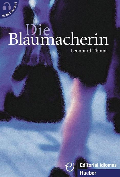Leonhard Thoma: Die Blaumacherin, Buch