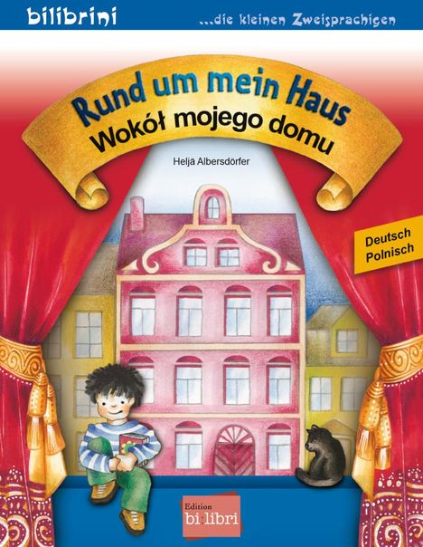 Heljä Albersdörfer: Rund um mein Haus. Kinderbuch Deutsch-Polnisch, Buch