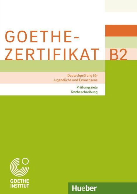 Goethe-Zertifikat B2 - Prüfungsziele, Testbeschreibung, Buch