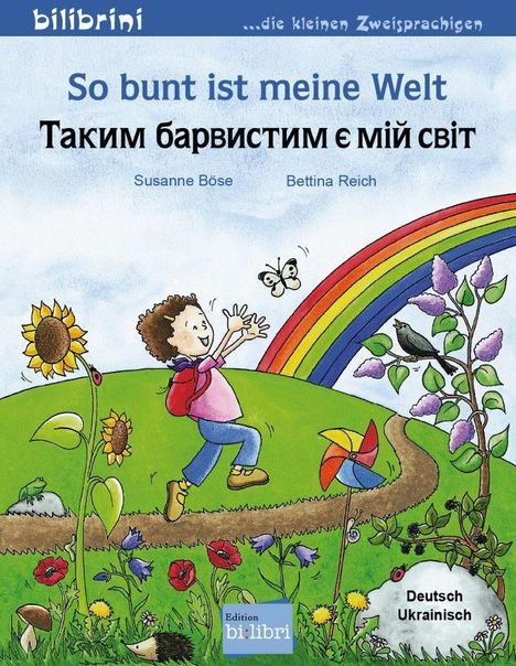 Susanne Böse: So bunt ist meine Welt. Kinderbuch Deutsch - Ukrainisch, Buch