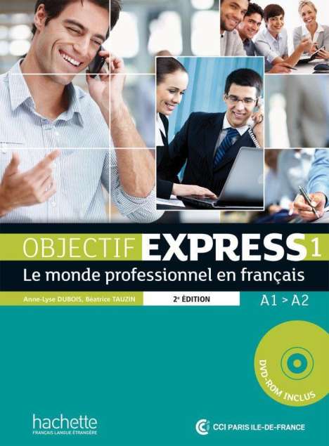Anne-Lyse Dubois: Objectif Express 1 - Nouvelle édition. Livre de l'élève + DVD-ROM + Karte mit Code, 1 Buch und 1 Diverse