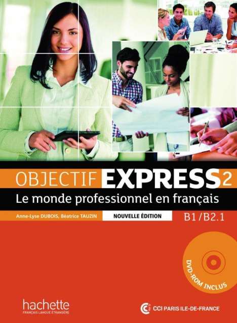 Anne-Lyse Dubois: Objectif Express 2 - Nouvelle édition. Livre de l'élève + DVD-ROM + Karte mit Code + Beiheft mit Lösungen, 1 Buch und 1 Diverse