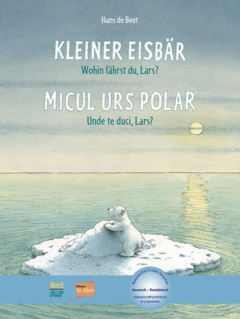 Hans de Beer: Kleiner Eisbär - Wohin fährst du, Lars? Kinderbuch Deutsch-Rumänisch, Buch