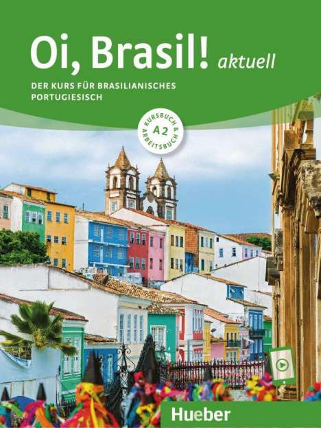 Nair Nagamine Sommer: Oi, Brasil! aktuell A2. Kurs- und Arbeitsbuch mit Audios online, Buch