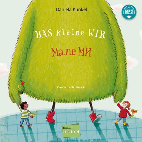 Daniela Kunkel: Das kleine WIR. Deutsch-Ukrainisch, Buch