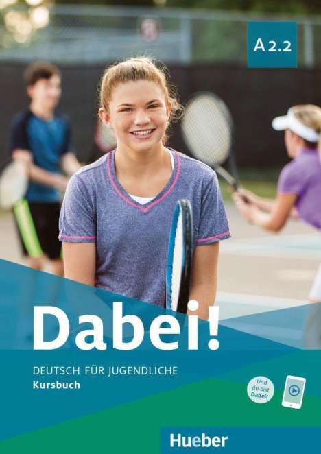 Gabriele Kopp: Dabei! A2.2. Deutsch für Jugendliche. Deutsch als Fremdsprache. Kursbuch, Buch
