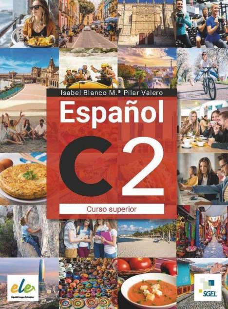 Ana Isabel Blanco Gadañón: Español C2. Kursbuch + Digitale Ausgabe, 1 Buch und 1 Diverse