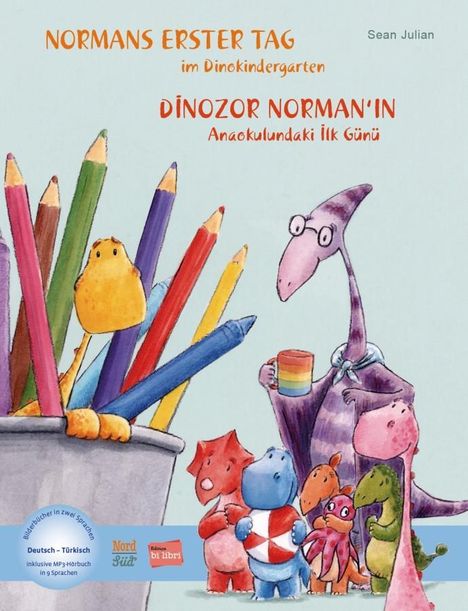 Sean Julian: Normans erster Tag im Dinokindergarten. Kinderbuch Deutsch-Türkisch, Buch