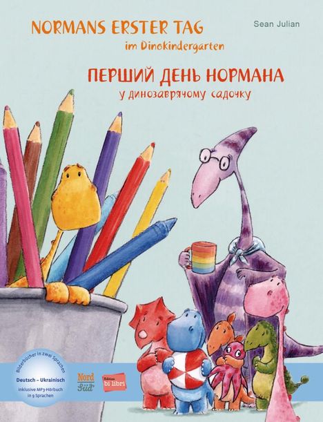 Sean Julian: Normans erster Tag im Dinokindergarten. Kinderbuch Deutsch-Ukrainisch, Buch