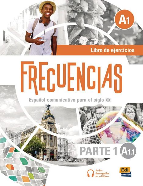 "A1 Libro de ejercicios, FRECUENCIAS, Español comunicativo para el siglo XXI, PARTE 1, A1.1. Ein fröhlicher Mann mit Hut."