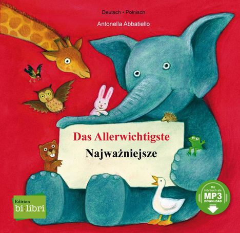 Antonella Abbatiello: Das Allerwichtigste. Kinderbuch Deutsch-Polnisch, Buch